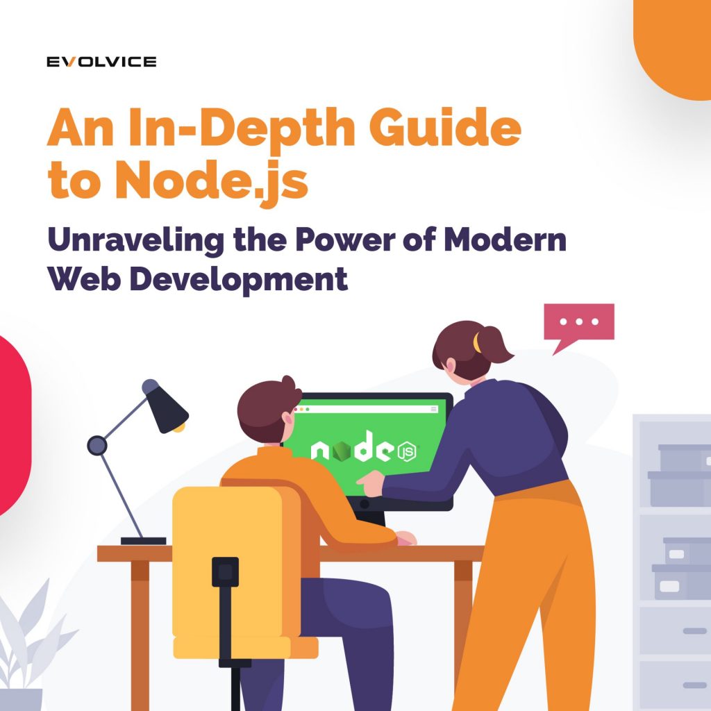 An In-Depth Guide to Node.js: Unraveling the Power of Modern Web Development
